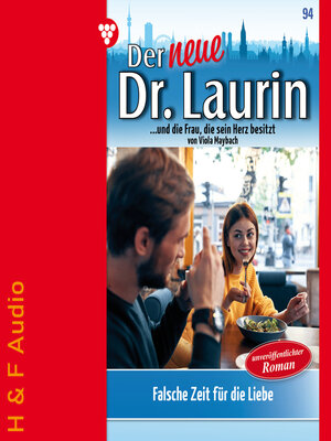 cover image of Falsche Zeit für die Liebe--Der neue Dr. Laurin, Band 94 (ungekürzt)